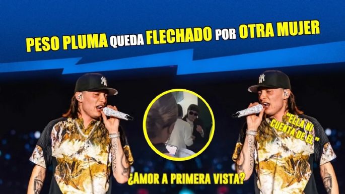 Peso Pluma queda flechado por otra mujer