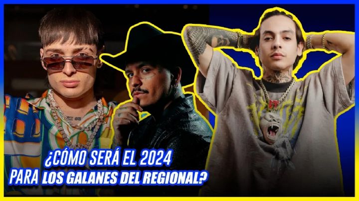 ¿Cómo será el 2024 para los galanes del regional? Aquí tenemos las predicciones
