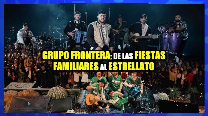 Grupo Frontera; De las fiestas familiares al estrellato
