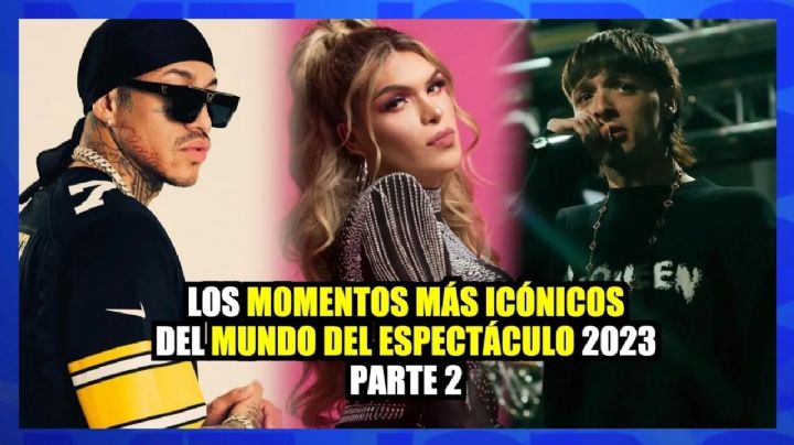 Los momentos más icónicos del mundo del espectáculo de este 2023 - Parte 2