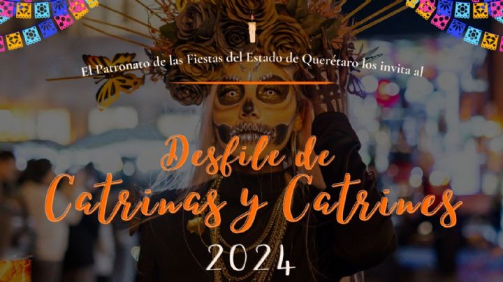 Fecha y hora del Desfile de Catrinas y Catrines en Querétaro 2024