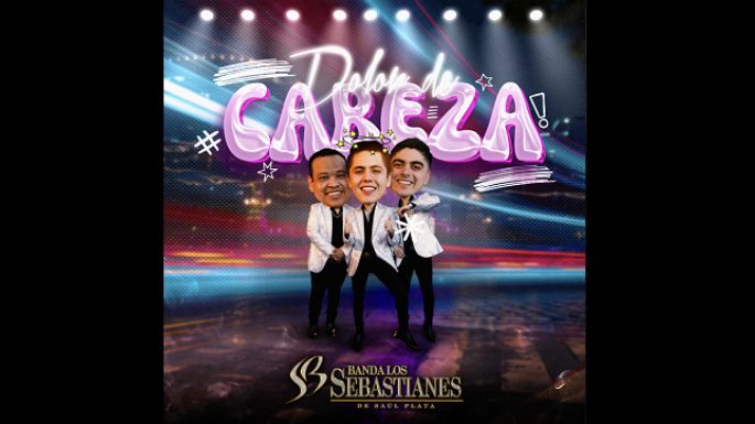 Banda Los Sebastianes tiene un “Dolor de cabeza”