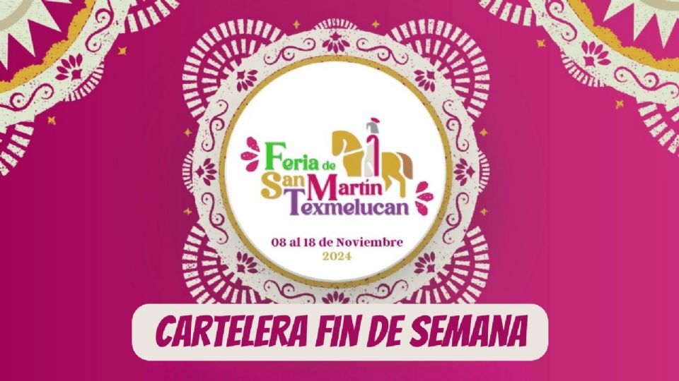 Conoce la cartelera de artistas y actividades para este fin de semana en la Feria San Martín Texmelucan 2024.