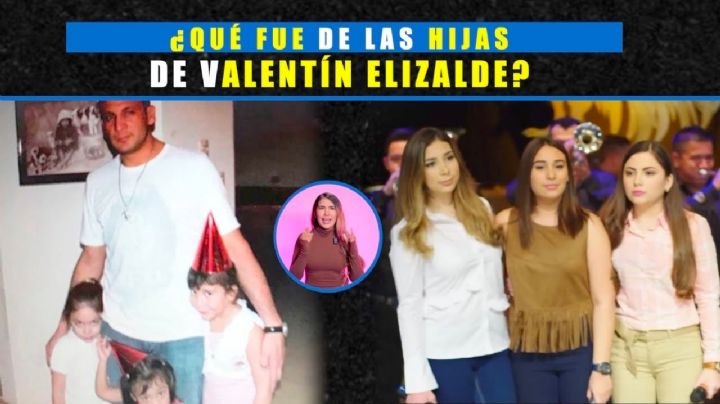 ¿Qué fue de las hijas de Valentín Elizalde?