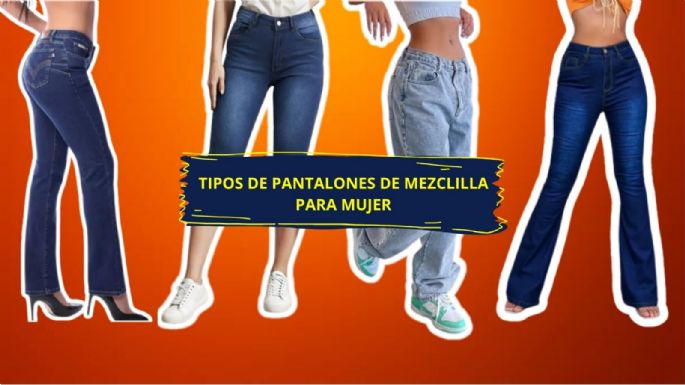 ¿Qué tipos de pantalones de mezclilla hay? Estos son los estilos de jeans