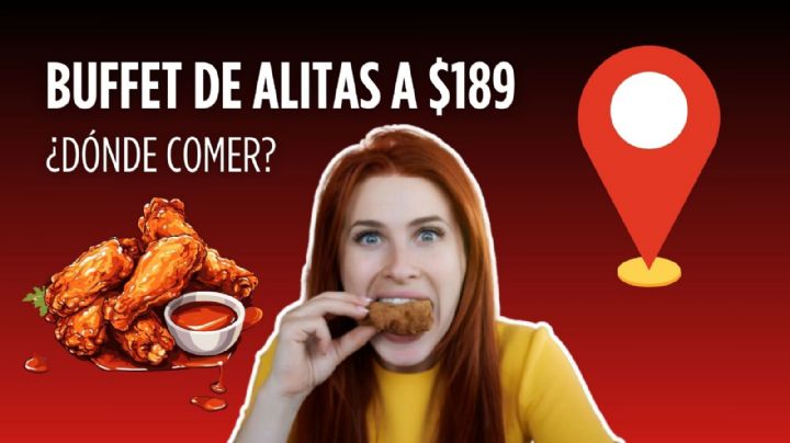 Come alitas por tan solo $189: Conoce el buffet en CDMX