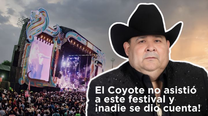 El Coyote no asistió a importante festival ¡Y nadie se dio cuenta!