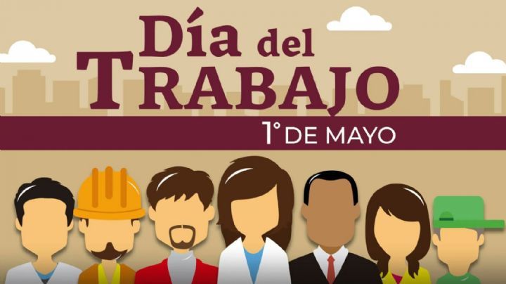 ¿Habrá PUENTE el 1 de mayo? Te decimos si el Día del Trabajo se recorre a lunes por ser día festivo