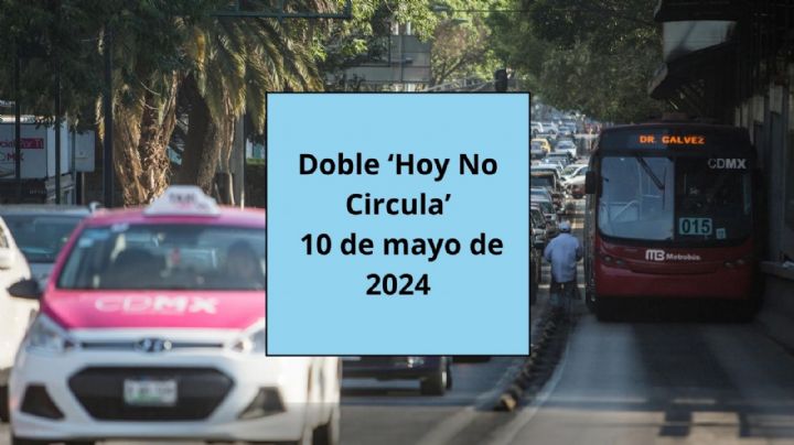 Día de las Madres: Activan Doble No Circula en CDMX y el EdoMex este 10 de mayo