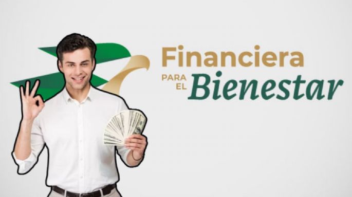 Financiera para el Bienestar: Así puedes pedir un préstamo de 45 MIL pesos; estos son los requisitos y condiciones