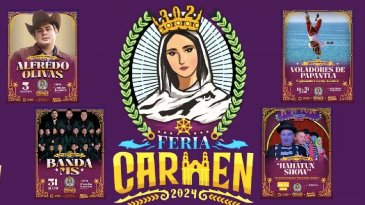Feria Ciudad del Carmen 2024: Programa de artistas y actividades del 29 de julio al 3 de agosto