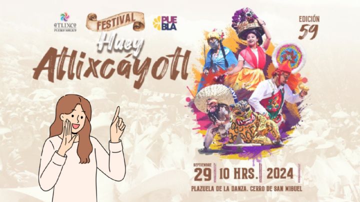 Festival Huey Atlixcáyotl 2024: Todo lo que debes saber de esta edición