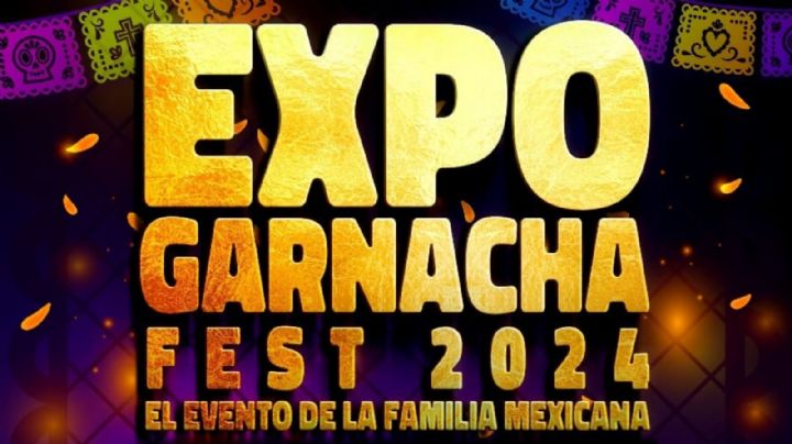 Expo Garnacha Fest en Iztapalapa: Cuándo, dónde y precio de los boletos