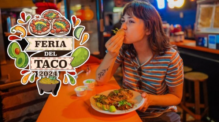Feria del Taco 2024 CDMX: Un Festín de Sabores que No Te Puedes Perder
