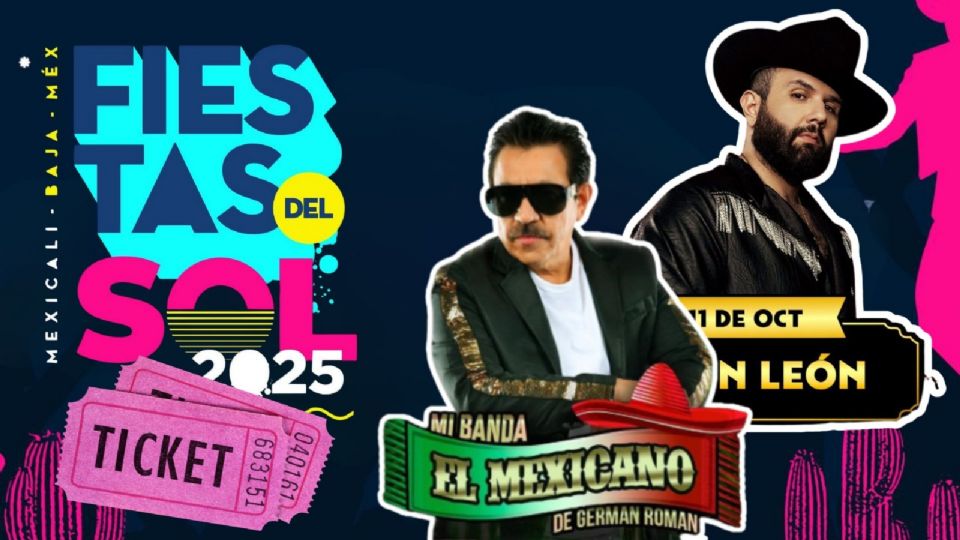 Artistas que se presentarán HOY en las Fiestas del Sol Mexicali 2025