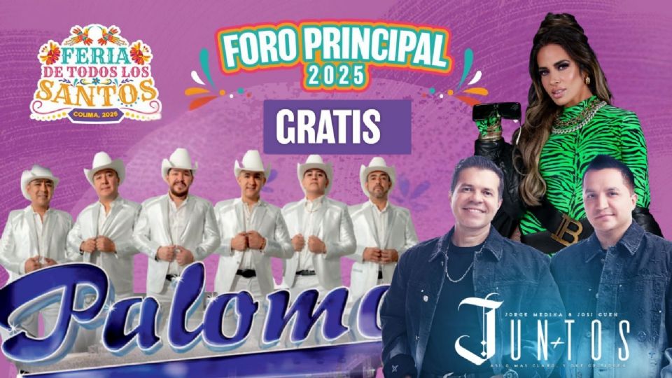 Artistas que se presentarán en el Foro Principal de la Feria de Todos los Santos Colima 2025