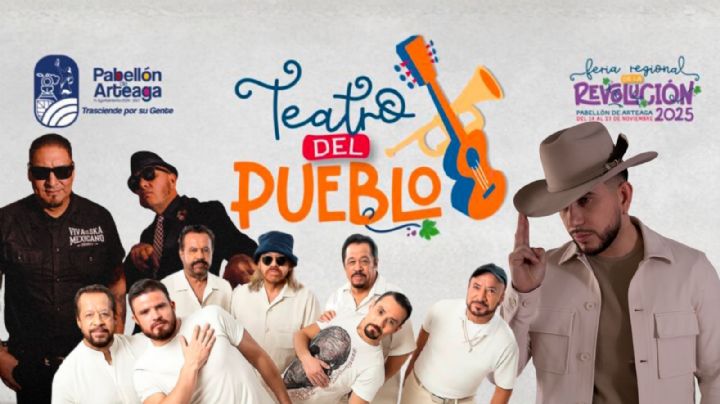 Feria de la Revolución Pabellón de Arteaga 2025: Cartel completo de artista que darán concierto en Aguascalientes