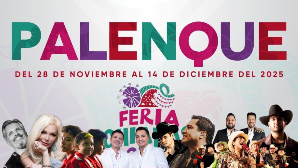 La Feria Chiapas 2025 anuncia su espectacular cartelera del Palenque.