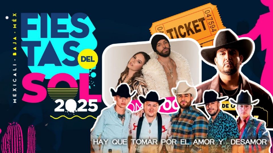 Artistas que se presentarán HOY en las Fiestas del Sol Mexicali 2025