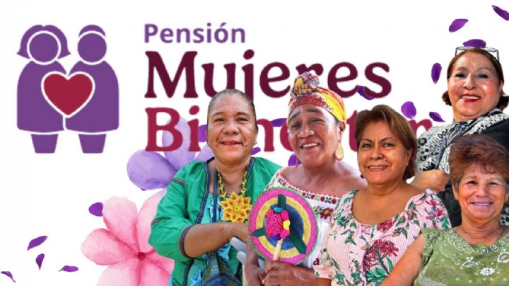 Último día para recoger la tarjeta Pensión Mujeres Bienestar y recibir hasta 3 mil pesos