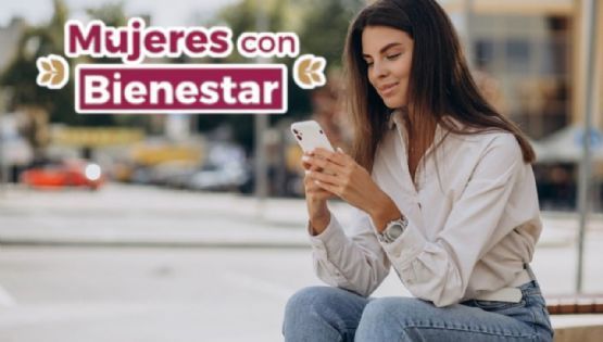 ¿Eres beneficiaria de Mujeres con Bienestar? Obtén así teléfono, internet y WhatsApp gratis