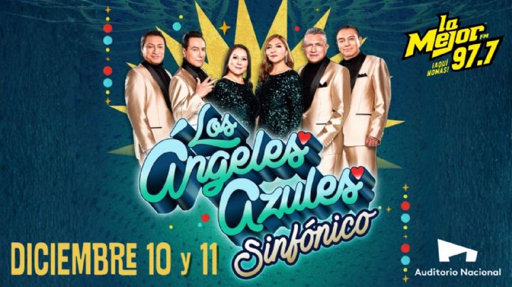 Los Ángeles Azules en el Auditorio Nacional. ¡Gana Boletos GRATIS con La Mejor 97.7 FM!
