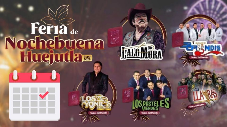 Artistas que se presentarán en la Feria de Nochebuena Huejutla 2025