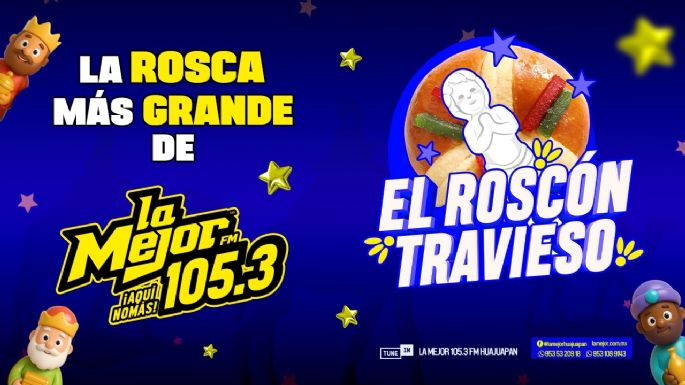 ¡Llega El Roscón Travieso, la rosca más grande de La Mejor!