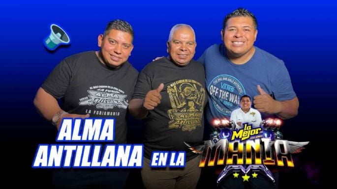 Sonido Alma Antillana: la historia jamás contada de la “Furia de Izcalli” en La Mejormanía