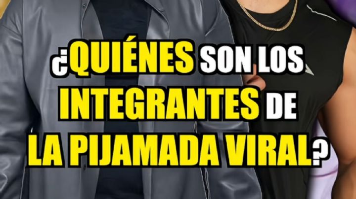 ¿Quiénes son los integrantes de La Pijamada Viral? El nuevo reality 24/7 de Aldo de Nigris y Aarón