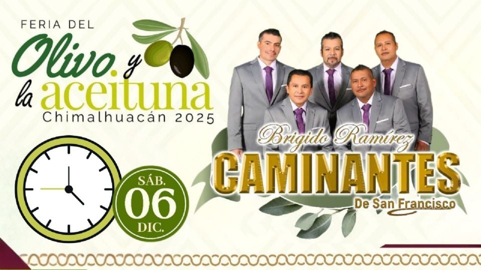 Los Caminantes se presentarán HOY en la Feria del Olivo y la Aceituna Chimalhuacán 2025