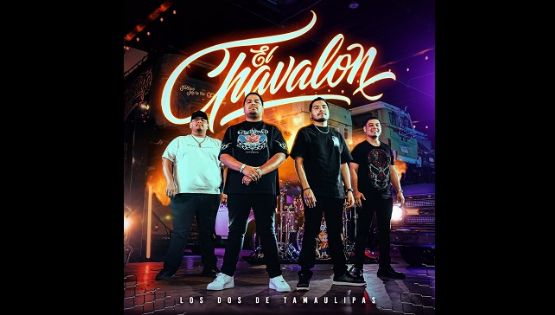 Llegan Los Dos de Tamaulipas de la mano de “El Chavalón”