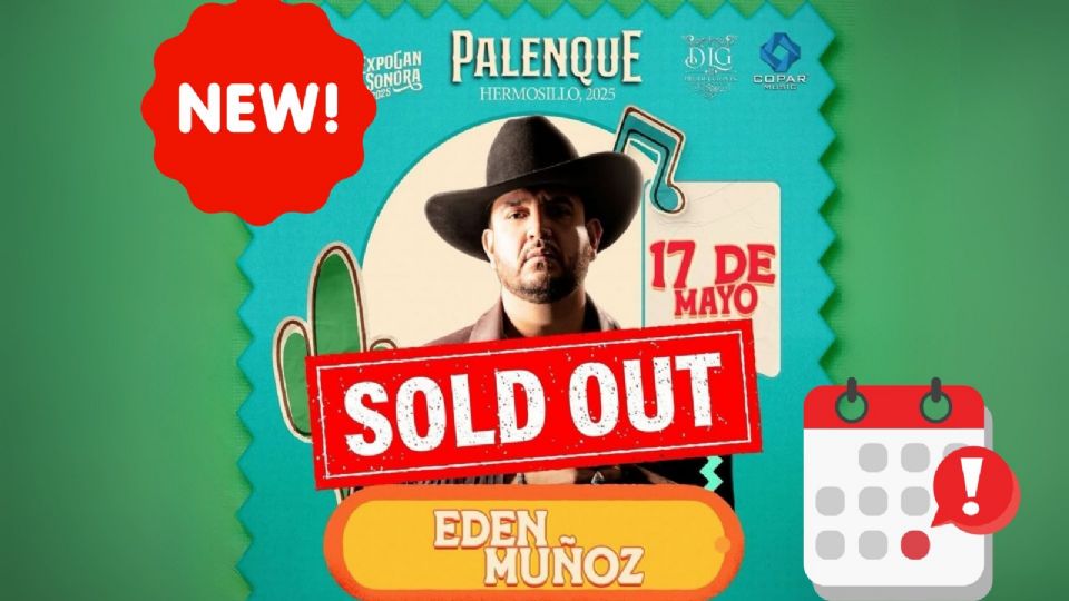 Nuevas fechas del concierto para Edén Muñoz en el Palenque de Hermosillo 2025
