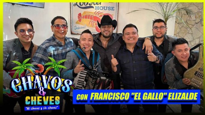 Francisco "El Gallo" Elizalde llega a Chavos y Cheves