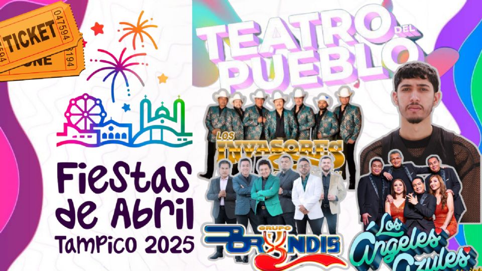 Estos son los artistas que se presentarán en el Teatro del Pueblo de las Fiestas de Abril Tampico 2025