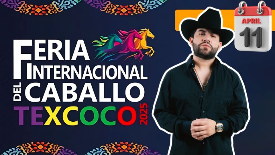 ¿Qué artista se presentarán en la Feria del Caballo Texcoco 2025?