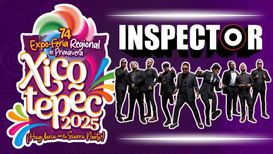 Inspector se presentará HOY en la Feria de la Primavera Xicotepec 2025