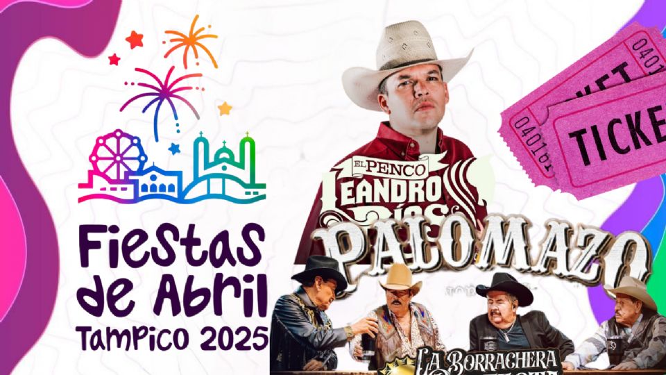 Estos son los artistas que se presentarán HOY en las Fiestas de Abril Tampico 2025