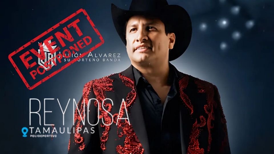 Julión Álvarez pospone concierto en Reynosa Tamaulipas