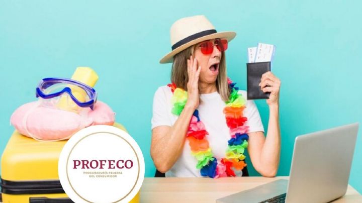 Semana Santa: cómo evitar caer en fraudes durante tus vacaciones, según Profeco