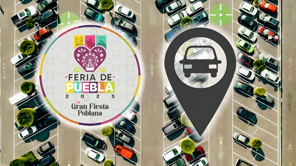 Estacionamientos en la Feria de Puebla 2025