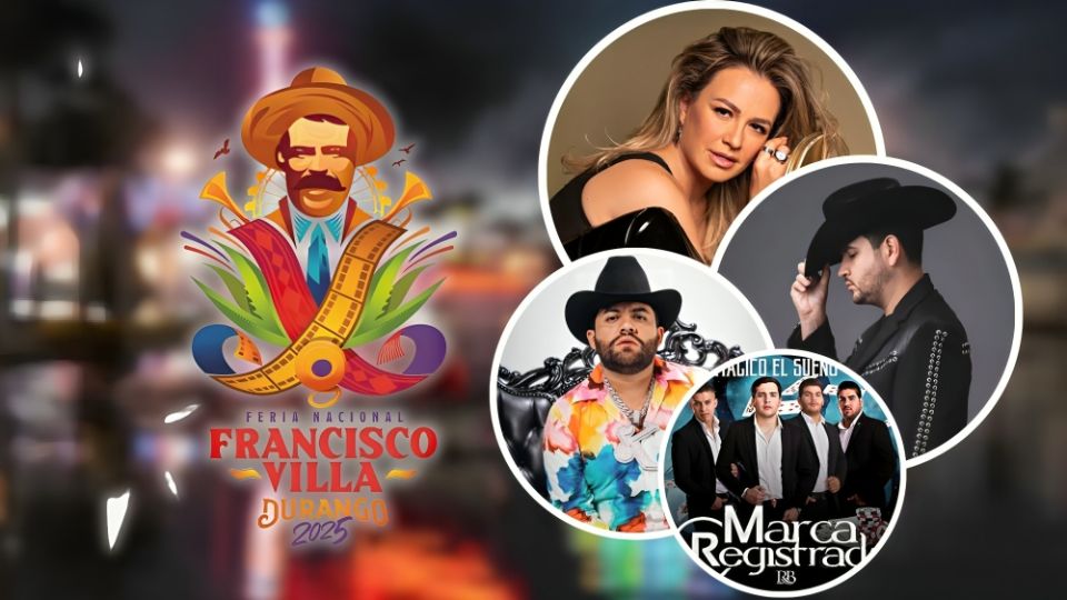 Cartelera de artistas del Palenque de la Feria Nacional Francisco Villa Durango 2025