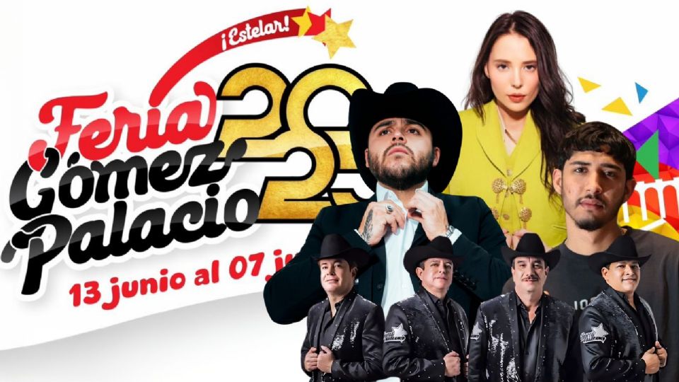 Artistas que se presentarán en el Palenque de la Feria Gómez Palacios 2025