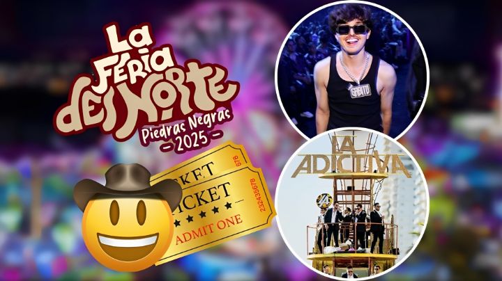 Feria del Norte Piedras Negras 2025: precio de los boletos para La Adictiva y Gabito Ballesteros
