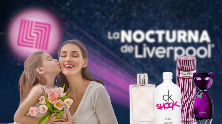 Venta Nocturna Liverpool Mayo 2025: 5 perfumes con descuento para regalar este Día de las Madres