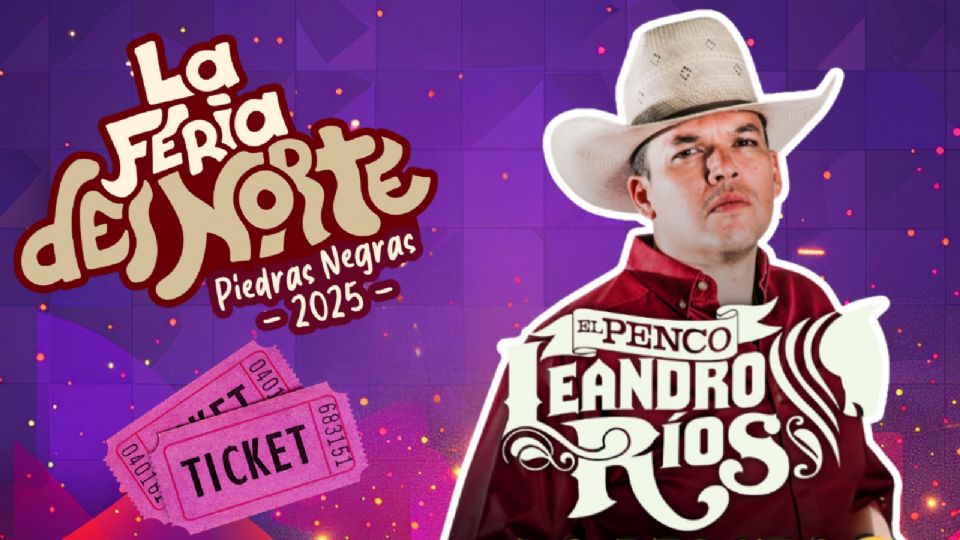 Leandro Ríos se presentará HOY en La Feria del Norte Piedras Negras 2025