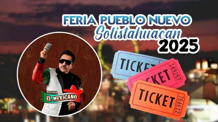 Feria Pueblo Nuevo Solistahuacán 2025: ¿Quién se presentará HOY 30 de mayo?