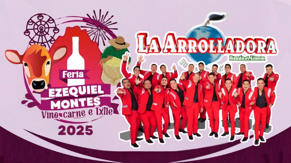 La Arrolladora se presentará en el cierre de la Feria Ezequiel Montes 2025