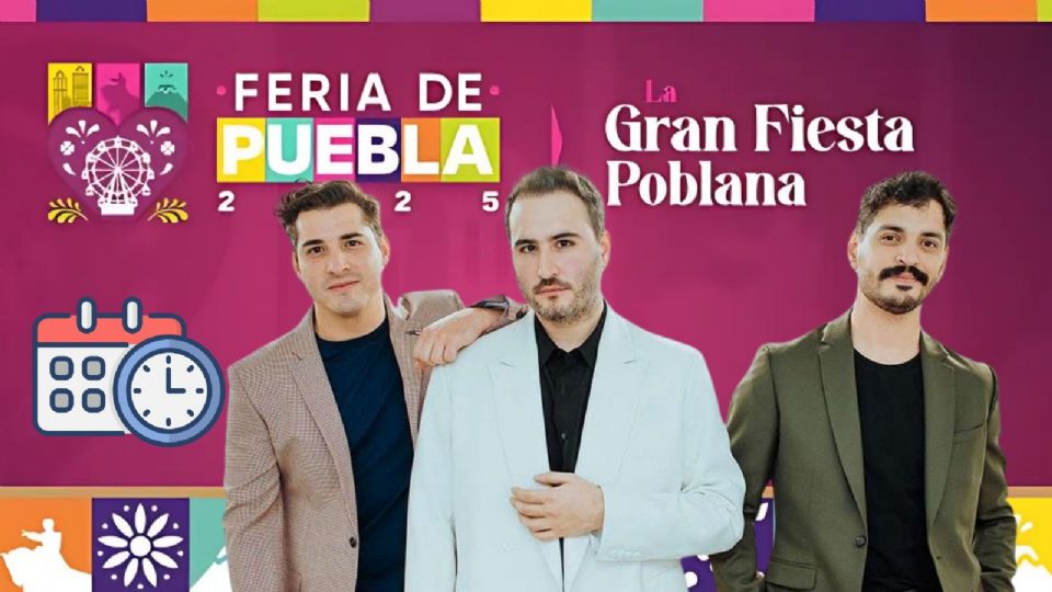Cartelera de HOY 6 de mayo en la Feria de Puebla 2025