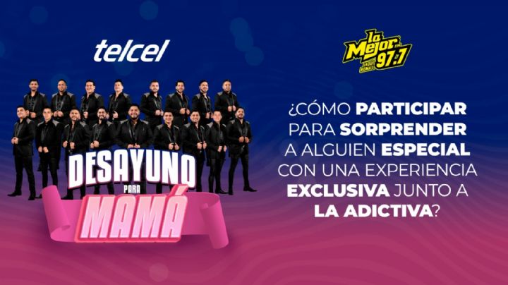 ¿Cómo participar para regalarle a mamá un desayuno con La Adictiva?